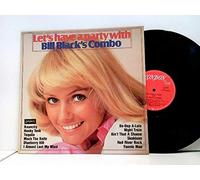 Bill Black's Combo - Let's Have A Party With