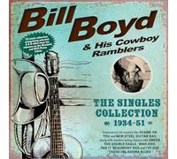 Bill Boyd & His Cowboy Ramblers – The Singles Collection 1934-51 – CD – Acrobat