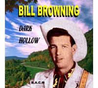 Bill Browning - Bill Browning: Dark Hollow