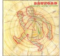 Bill BRUFORD - Gradually Going Tornado