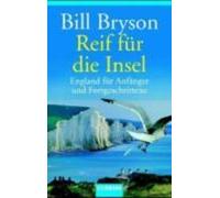 Bill Bryson Reif fur die Insel; England fur Anfanger und Fortgeschritten (Poche)