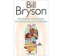 Bill Bryson Sebastian Voge Eine kurze Geschichte des menschlichen Körper (Relié)