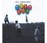 Bill Carrothers - Play Day