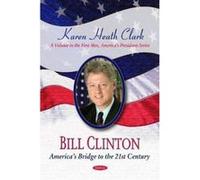Bill Clinton: Americas Bridge to the 21st Century (First Men Americas Presidents) - [Version Originale] Inconnu (Auteur)