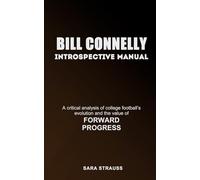 Bill Connelly Introspective Manual: A critical analysis of college football’s evolution and the value of FORWARD PROGRESS