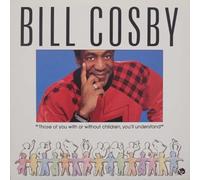 Bill Cosby - Those of You with Or Without Children