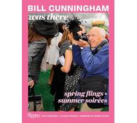 Steven Stolman – Bill Cunningham Was There: Spring Flings + Summer Soirées
