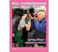 Bill Cunningham Was There - Steven Stolman - Rizzoli International Publications - Livre en Anglais - Hardback Steven StolmanSteven Stolman (Auteur)