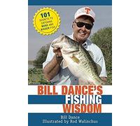 Bill Dance's Fishing Wisdom