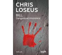 Bill, Dangereuse Innocence