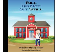 Bill Did Not Sit Still