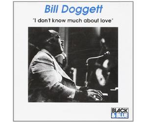 Bill Doggert - I Don't Know Much About Love [Import]