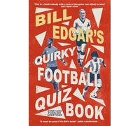 Bill Edgar – Quirky Football Quiz Book