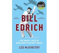 Bill Edrich: The Many Lives of England's Cricket Great FINANCIAL TIMES - BEST BOOKS OF 2024
