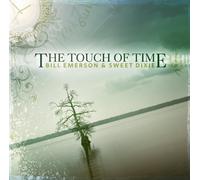 Bill Emerson & Sweet Dixie - The Touch of Time