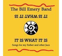 Bill Emery - It Is What It Is; Songs For My Father And Other Jazz [Cd] Professio