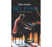 Bill Evans - Alain Gerber - Fayard - broché - Biographie