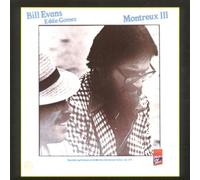 Bill Evans & Eddie Gomez - Bill Evans & Eddie Gomez : Montreux III
