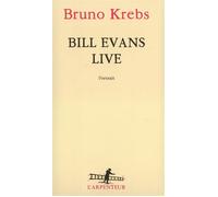 Bill Evans live Portrait - Bruno Krebs - L'arpenteur - broché - Roman