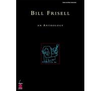 Bill Frisell: An Anthology