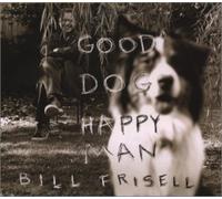 Bill Frisell - Good Dog, Happy Man [Import]