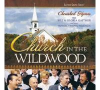 Bill Gaither & Gloria – Church in the Wildwood – CD