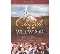 Bill Gaither & Gloria - Church in the Wildwood [Import anglais]