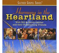 Bill Gaither & Gloria - Harmony in The Heartland