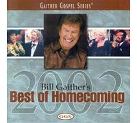 BILL GAITHER & GLORIA / HOMECOMING FRIENDS - Best of Homecoming 2002