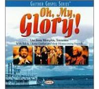 Bill Gaither & Gloria - Oh My Glory