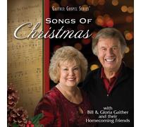 Bill Gaither & Gloria - Songs of Christmas by Bill Gaither & Gloria (2013) Audio CD