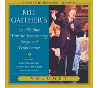 Bill Gaither's 20 All-Time Favorite Homecoming Songs and Performances by Bill & Gloria Gaither (2004-03-01)