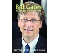 Bill Gates et la saga de Microsoft - Daniel Ichbiah - Kobo by Fnac - broché - Biographie