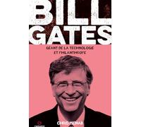 Bill Gates: Géant de la technologie et philanthrope