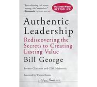 Bill George Authentic Leadership (Poche) J-B Warren Bennis Series