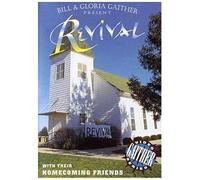 Bill & Gloria Gaither And Their Homecoming Friends: Revival