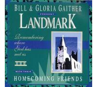 Bill & Gloria Gaither Present Landmark - Homecoming Friends