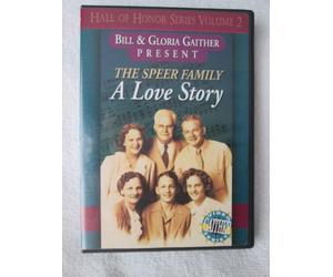 Bill & Gloria Gaither Present The Speer Family A Love Story