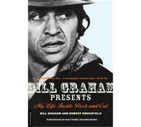 Bill Graham Presents Bill Graham, Robert Greenfield (Auteur)