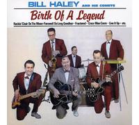 Bill Haley and His Comets Birth of a Legend (CD) Album