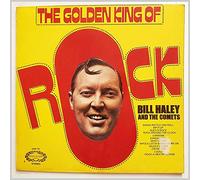 Bill Haley And His Comets - The Golden King Of Rock