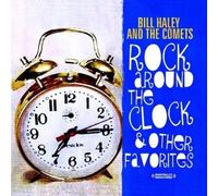 Bill Haley And The Comets - Rock Around The Clock & Other Favorites