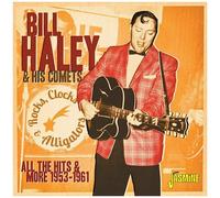 Bill Haley & His Com - Rocks, Clocks & Alligators: All The Hits & More 1953-1961