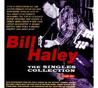 Bill Haley - The Singles Collection 1948-60