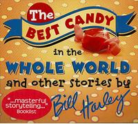 Bill Harley - Best Candy in The Whole World