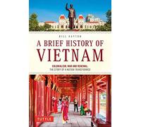 Bill Hayton - A Brief History of Vietnam Colonialism War and Renewa - G245z