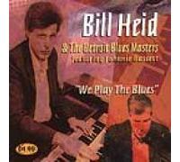 Bill Heid & Detroit Blue - We Play the Blues