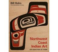 Bill Holm Northwest Coast Indian Art (Poche)