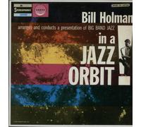 Bill Holman - in A Jazz Orbit [Import]