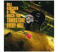 Bill Kirchen - Tombstone Every Mile [Cd]